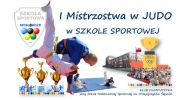 29 maja 2019 PIERWSZE Mistrzostwa w Judo w Szkole Sportowej
